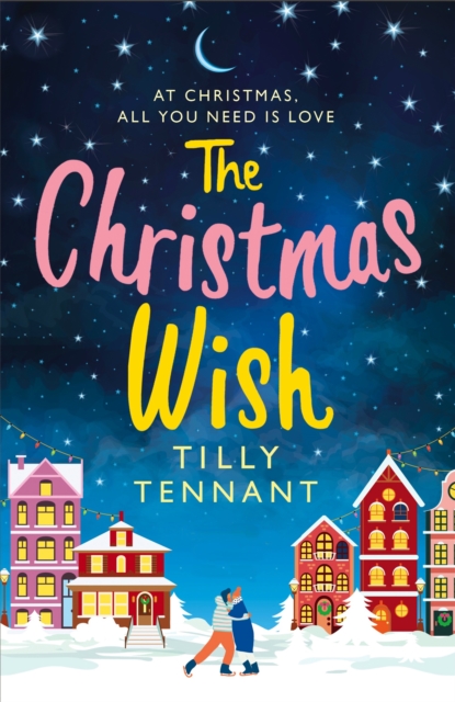 The Christmas Wish : A heartwarming Christmas romance, Paperback / softback Book