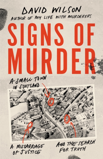 Signs of Murder : A small town in Scotland, a miscarriage of justice and the search for the truth, Paperback / softback Book