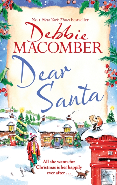 Dear Santa : Settle down this winter with a heart-warming romance - the perfect festive read, Paperback / softback Book