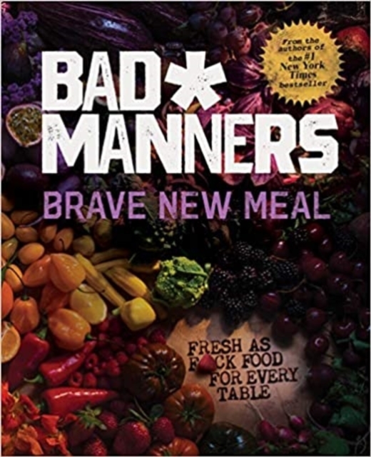 Brave New Meal : Fresh as F*ck Food for Every Table, EPUB eBook