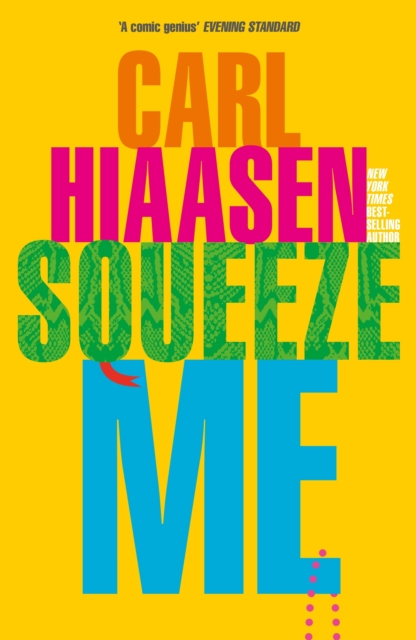 Squeeze Me : The ultimate crime fiction satire for the post-Trump era, EPUB eBook