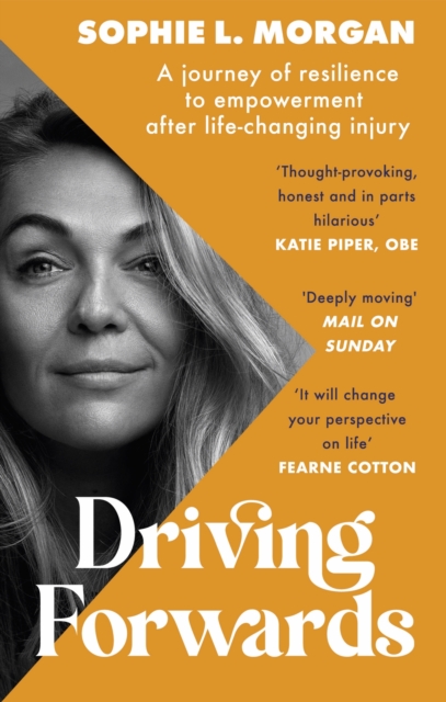 Driving Forwards : An inspirational memoir of resilience and empowerment after life-changing injury, EPUB eBook