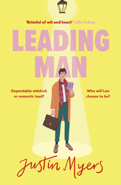 Leading Man : A hilarious and relatable coming-of-age story from Justin Myers, king of the thoroughly modern comedy, Hardback Book