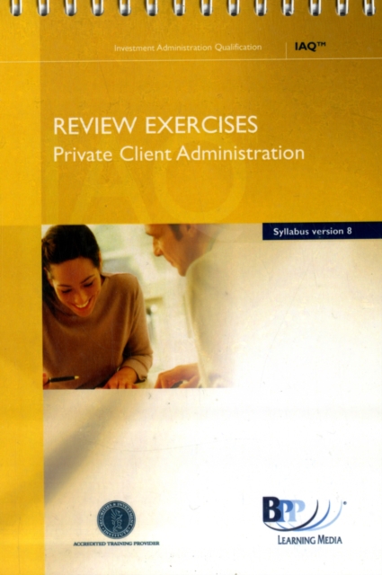 IAQ Technical - Private Client Admin : Review Exercises, Paperback Book