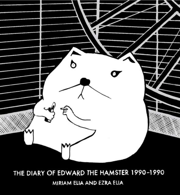 The Diary of Edward the Hamster, 1990 to 1990, Hardback Book