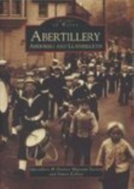 Abertillery, Aberbeeg and Llanhilleth, Paperback / softback Book