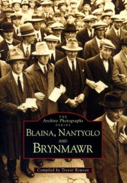 Brynmawr, Nantyglo and Blaina, Paperback / softback Book
