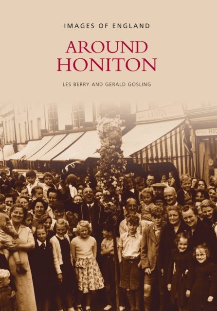 Around Honiton : Images of England, Paperback / softback Book