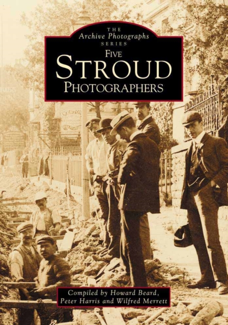 Stroud : Five Stroud Photographers, Paperback / softback Book