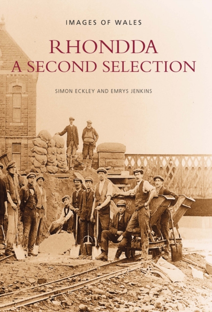Rhondda, A Second Selection : Images of Wales, Paperback / softback Book