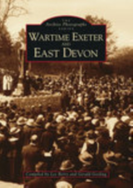 Wartime Exeter and East Devon, Paperback / softback Book