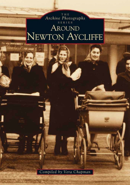 Newton Aycliffe, Paperback / softback Book