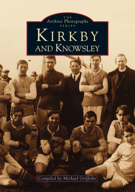 Kirkby and Knowsley, Paperback / softback Book