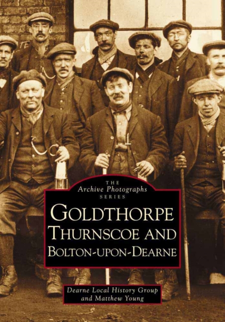 Goldthorpe, Thurnsloe and Bolton-on-Dearne, Paperback / softback Book