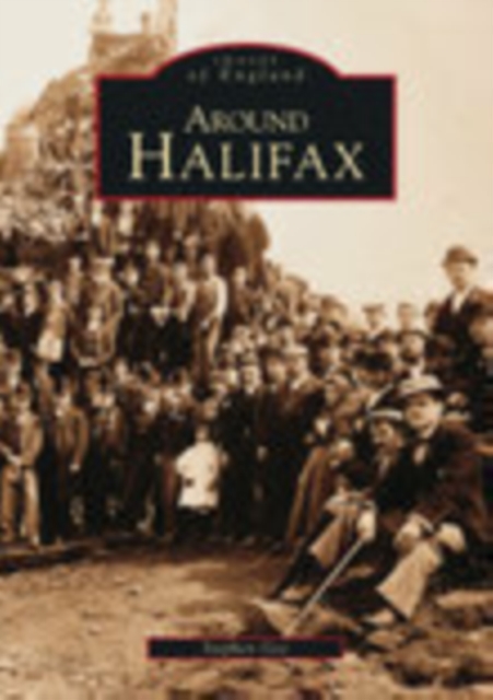 Around Halifax : Images of England, Paperback / softback Book