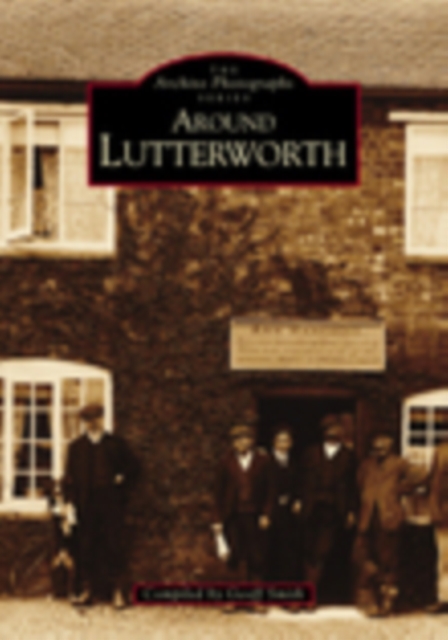 Around Lutterworth, Paperback / softback Book