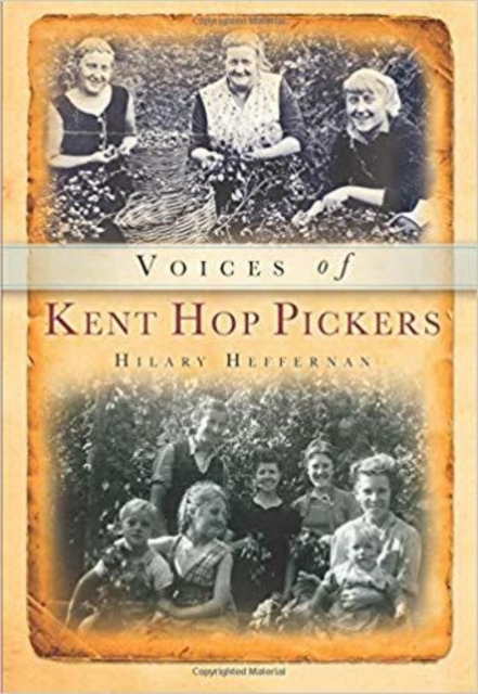 Voices of Kent Hop Pickers, Paperback / softback Book