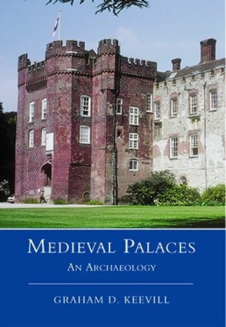 Medieval Palaces : An Archaeology, Hardback Book