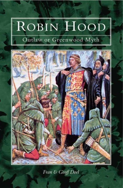 Robin Hood : Outlaw and Greenwood Myth, Paperback / softback Book