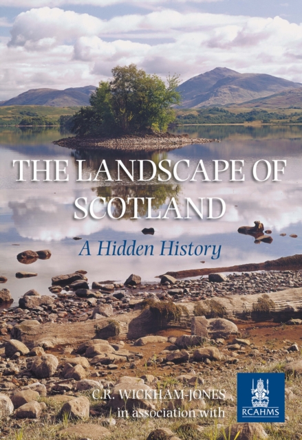 The Landscape of Scotland : A Hidden History, Paperback / softback Book
