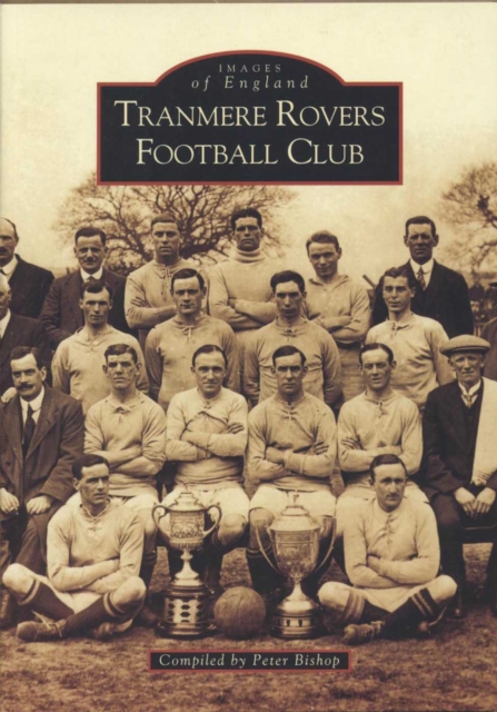 Tranmere Rovers Football Club, Paperback / softback Book