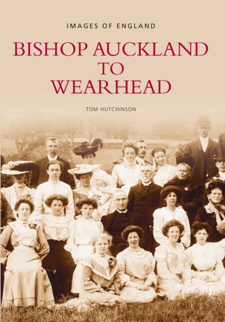 Bishop Auckland to Wearhead, Paperback / softback Book