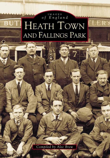 Heath Town and Fallings Park, Paperback / softback Book