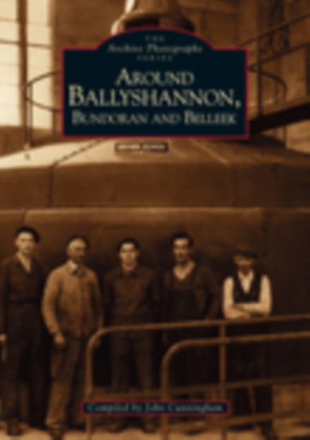 Around Ballyshannon, Bundoran and Belleek, Paperback / softback Book
