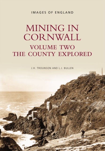 Mining in Cornwall Vol 2 : The County Explorer, Paperback / softback Book