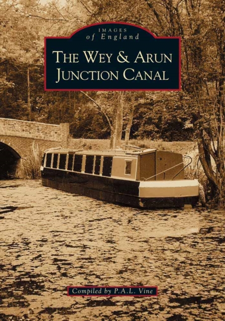 Wey and Arun Junction Canal, Paperback / softback Book