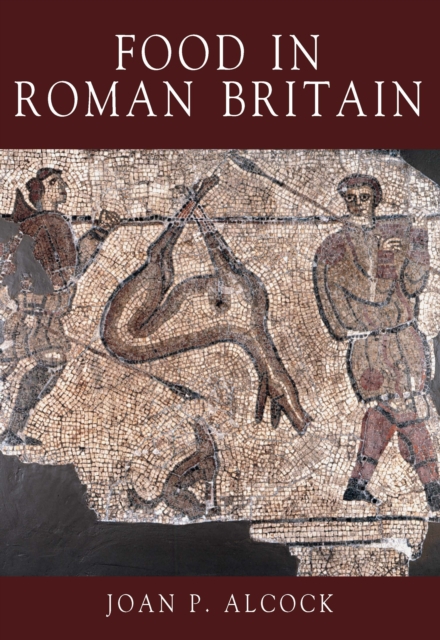 Food in Roman Britain, Paperback / softback Book
