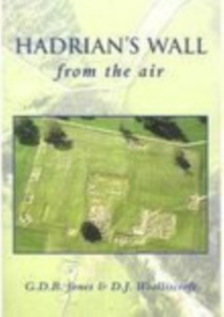 Hadrian's Wall From the Air, Paperback / softback Book