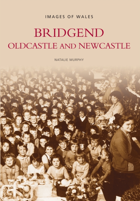 Bridgend, Oldcastle and Newcastle, Paperback / softback Book