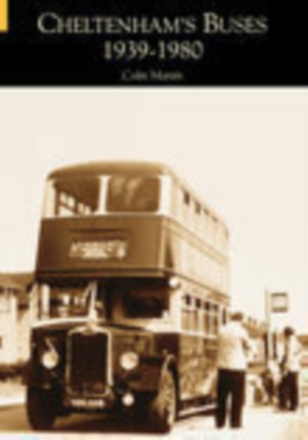 Cheltenham's Buses 1939-1980, Paperback / softback Book