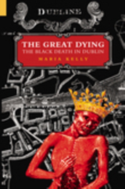 The Great Dying : The Black Death in Dublin, Paperback / softback Book