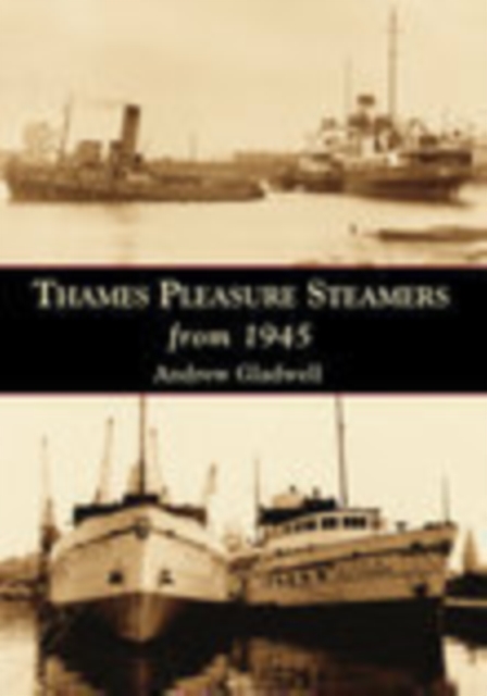 Thames Pleasure Steamers from 1945, Paperback / softback Book