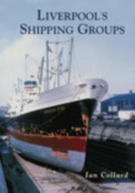 Liverpool's Shipping Groups, Paperback / softback Book