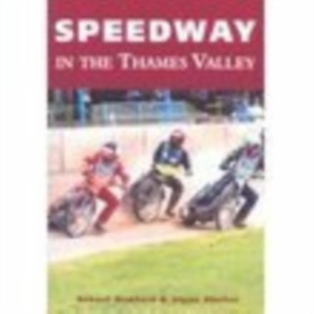 Speedway in the Thames Valley, Paperback / softback Book