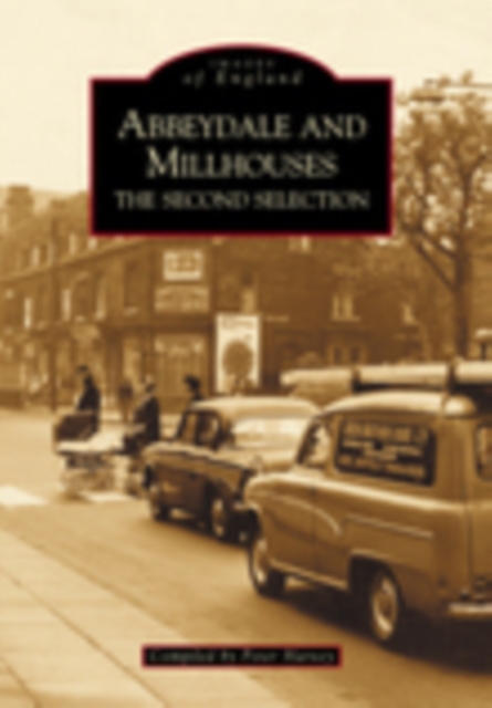 Abbeydale and Millhouses The Second Selection, Paperback / softback Book
