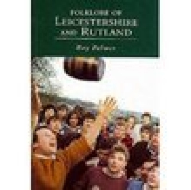 Folklore of Leicestershire and Rutland, Paperback / softback Book