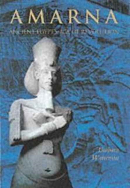 Amarna : Ancient Egypt's Age of Revolution, Paperback / softback Book