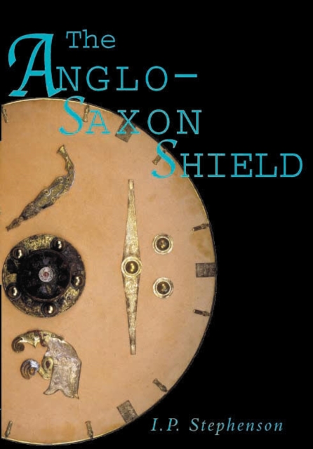 The Anglo-Saxon Shield, Paperback / softback Book