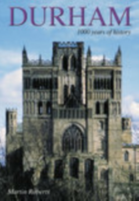 Durham : 1000 Years of History, Paperback / softback Book