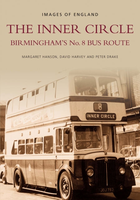 The Inner Circle : Birmingham's No. 8 Bus Route, Paperback / softback Book