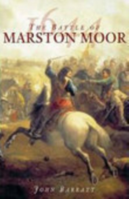 The Battle of Marston Moor 1644, Paperback / softback Book
