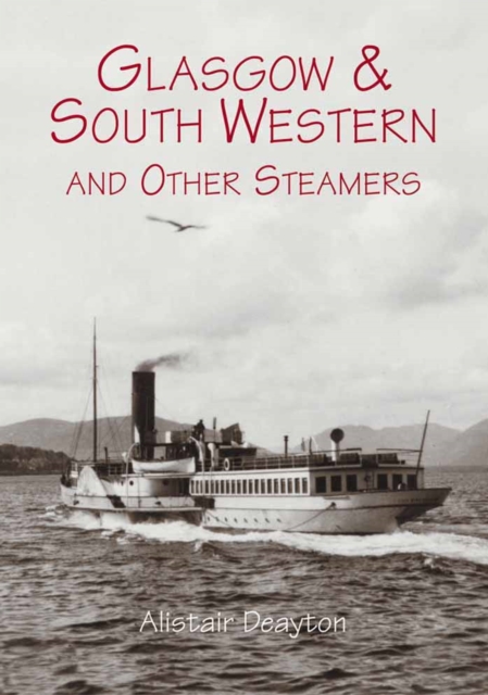 Glasgow and South Western and Other Steamers, Paperback / softback Book