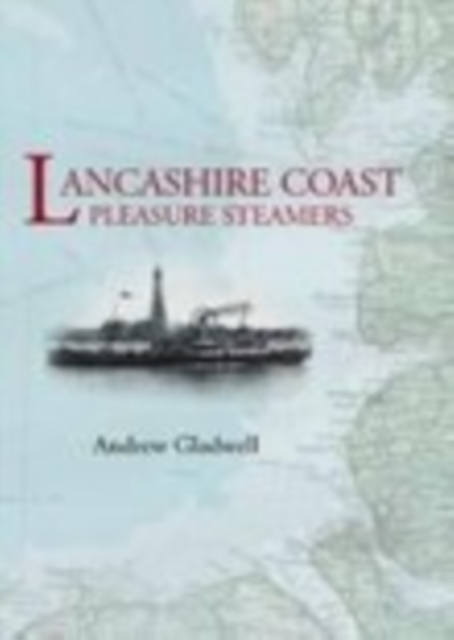 Lancashire Coast Pleasure Steamers, Paperback / softback Book