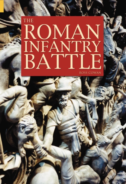 The Roman Infantry Battle, Paperback / softback Book