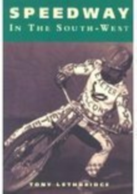 Speedway in the South West, Paperback / softback Book