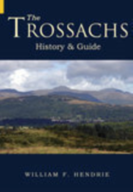 The Trossachs : History & Guide, Paperback / softback Book
